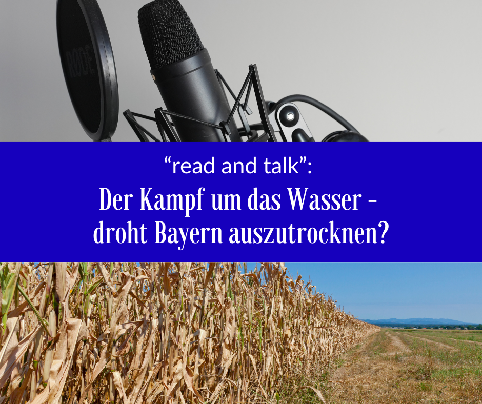 Mehr über den Artikel erfahren „read & talk“: Der Kampf um das Wasser – droht Bayern auszutrocknen?