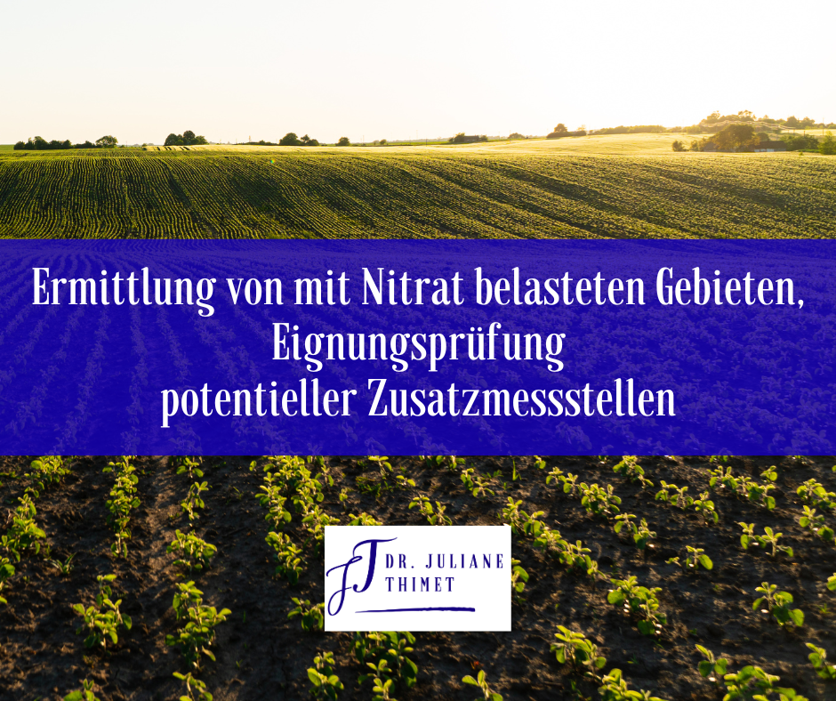 Mehr über den Artikel erfahren Ermittlung von mit Nitrat belasteten Gebieten, Eignungsprüfung potentieller Zusatzmessstellen